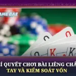 Bi Quyet Choi Bai Lieng Chac Tay Va Kiem Soat Von Img
