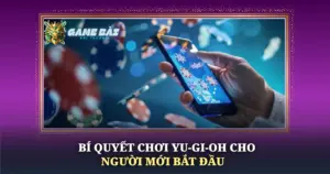 Bi Quyet Choi Yu Gi Oh Cho Nguoi Moi Bat Dau Img