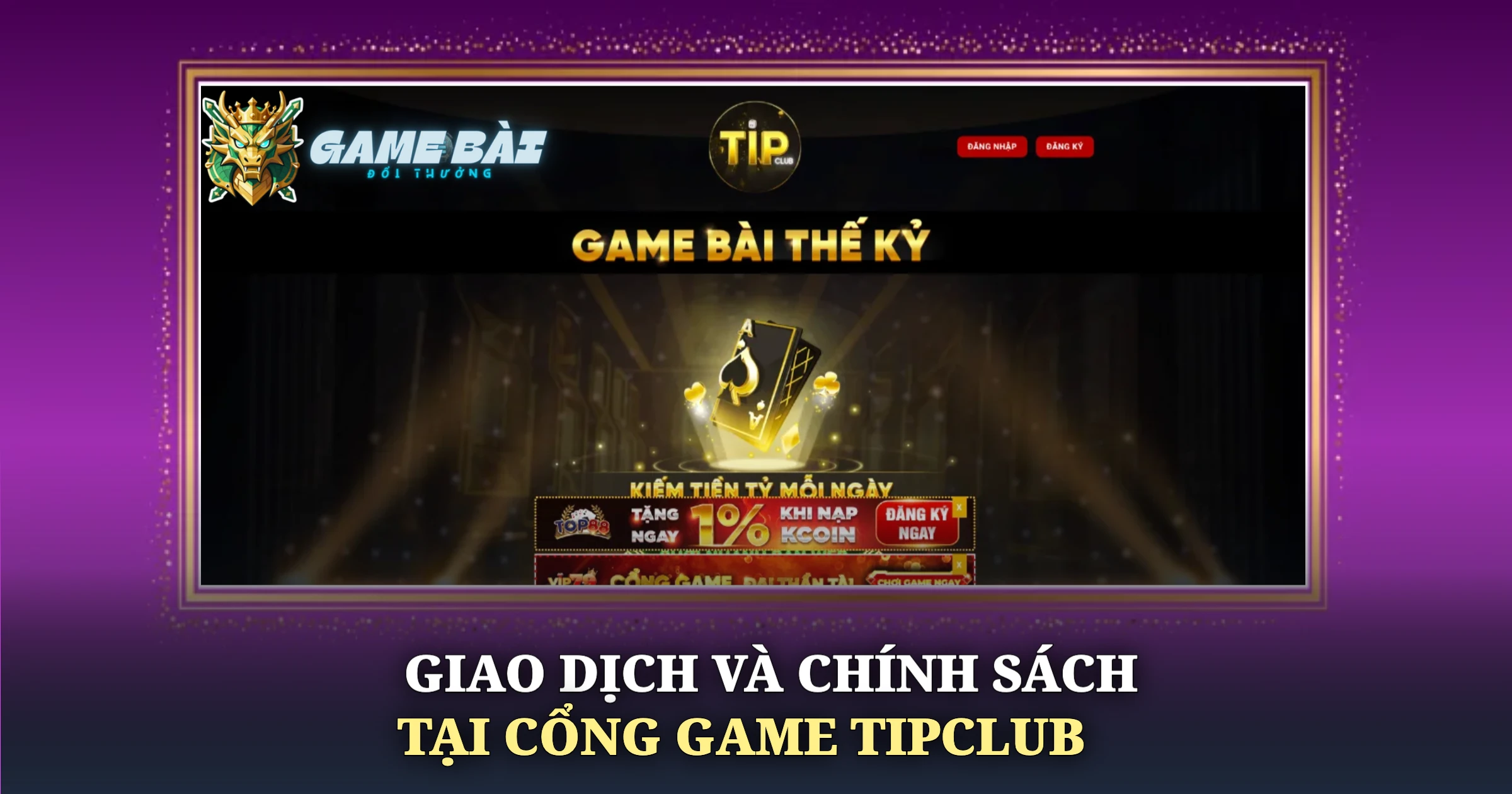 Giao Dịch Và Chính Sách Tại Cổng Game Tipclub
