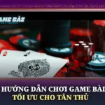 Hướng Dẫn Chơi Game Bài Tối Ưu Cho Tân Thủ 6 Huong Dan Choi Game Bai Toi Uu Cho Tan Thu Img