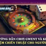 Hướng Dẫn Chơi Gwent Và Kinh Nghiệm Chiến Thuật Cho Người Mới 6 Huong Dan Choi Gwent Va Kinh Nghiem Chien Thuat Cho Nguoi Moi Img
