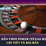 Hướng Dẫn Chơi Poker Texas Hold'em Chi Tiết Và Bài Bản 6 Huong Dan Choi Poker Texas Holdem Chi Tiet Va Bai Ban Img