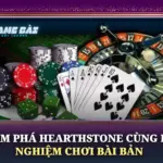 Khám Phá Hearthstone Cùng Kinh Nghiệm Chơi Bài Bản 6 Kham Pha Hearthstone Cung Kinh Nghiem Choi Bai Ban Img