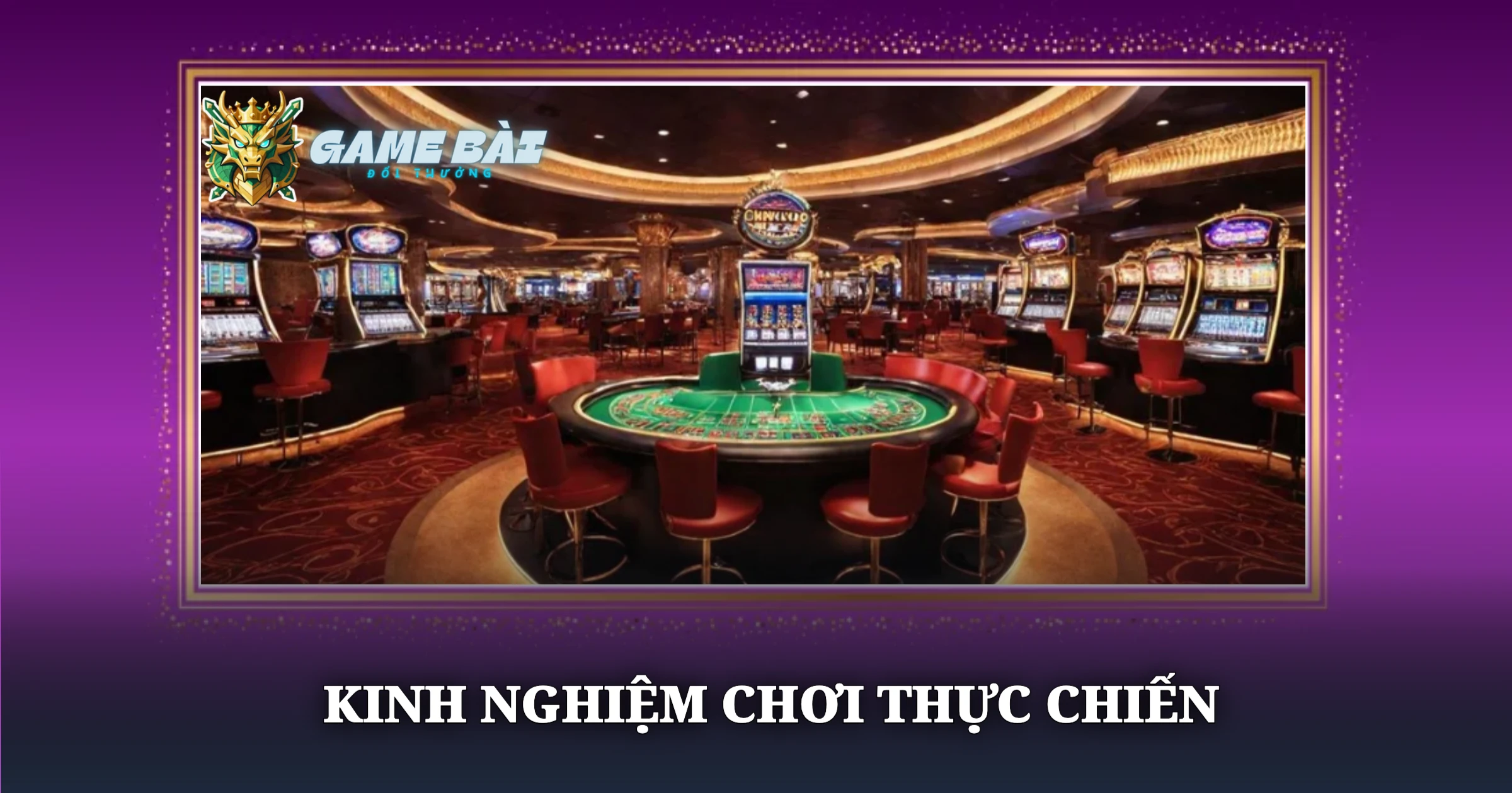 Kinh Nghiệm Chơi Thực Chiến