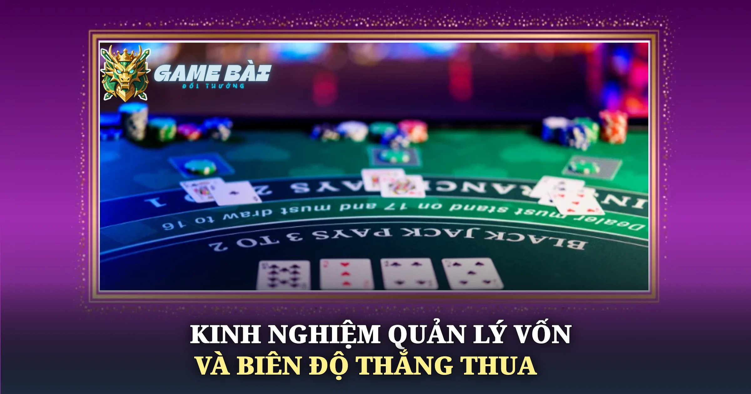 So Sánh Tiến Lên Và Mậu Binh Chi Tiết Cho Game Thủ 3 Kinh Nghiệm Quản Lý Vốn Và Biên Độ Thắng Thua