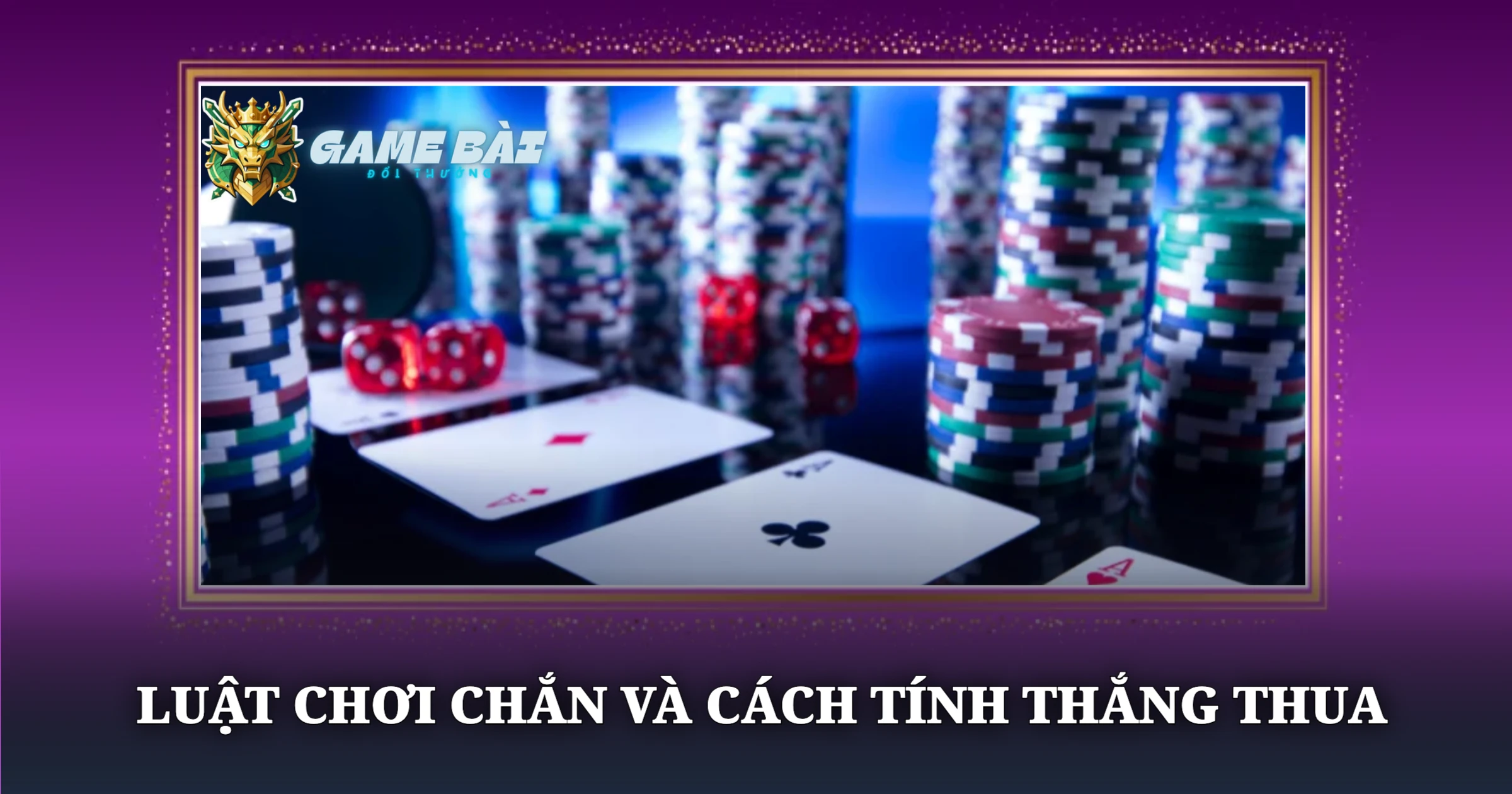 Hướng Dẫn Chơi Chắn Chuẩn Xác Cho Người Mới 2 Luật Chơi Chắn Và Cách Tính Thắng Thua