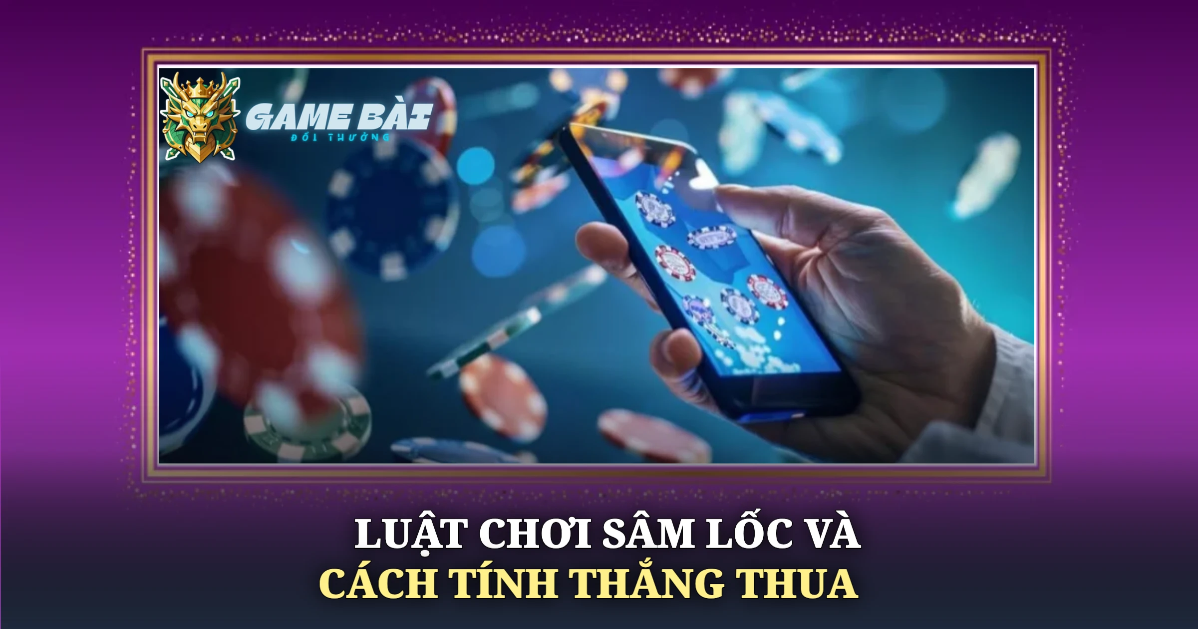 Bí Quyết Chơi Sâm Lốc Cho Bài Thủ 2 Luật Chơi Sâm Lốc Và Cách Tính Thắng Thua