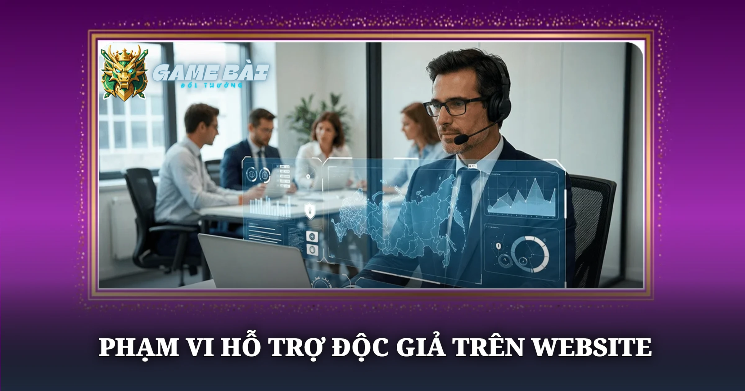 Phương Thức Liên Hệ Trang Game Bài Đổi Thưởng 2 Phạm Vi Hỗ Trợ Độc Giả Trên Website