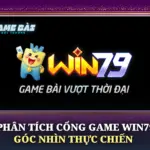 Phân Tích Cổng Game Win79 Góc Nhìn Thực Chiến 6 Phan Tich Cong Game Win79 Goc Nhin Thuc Chien Img