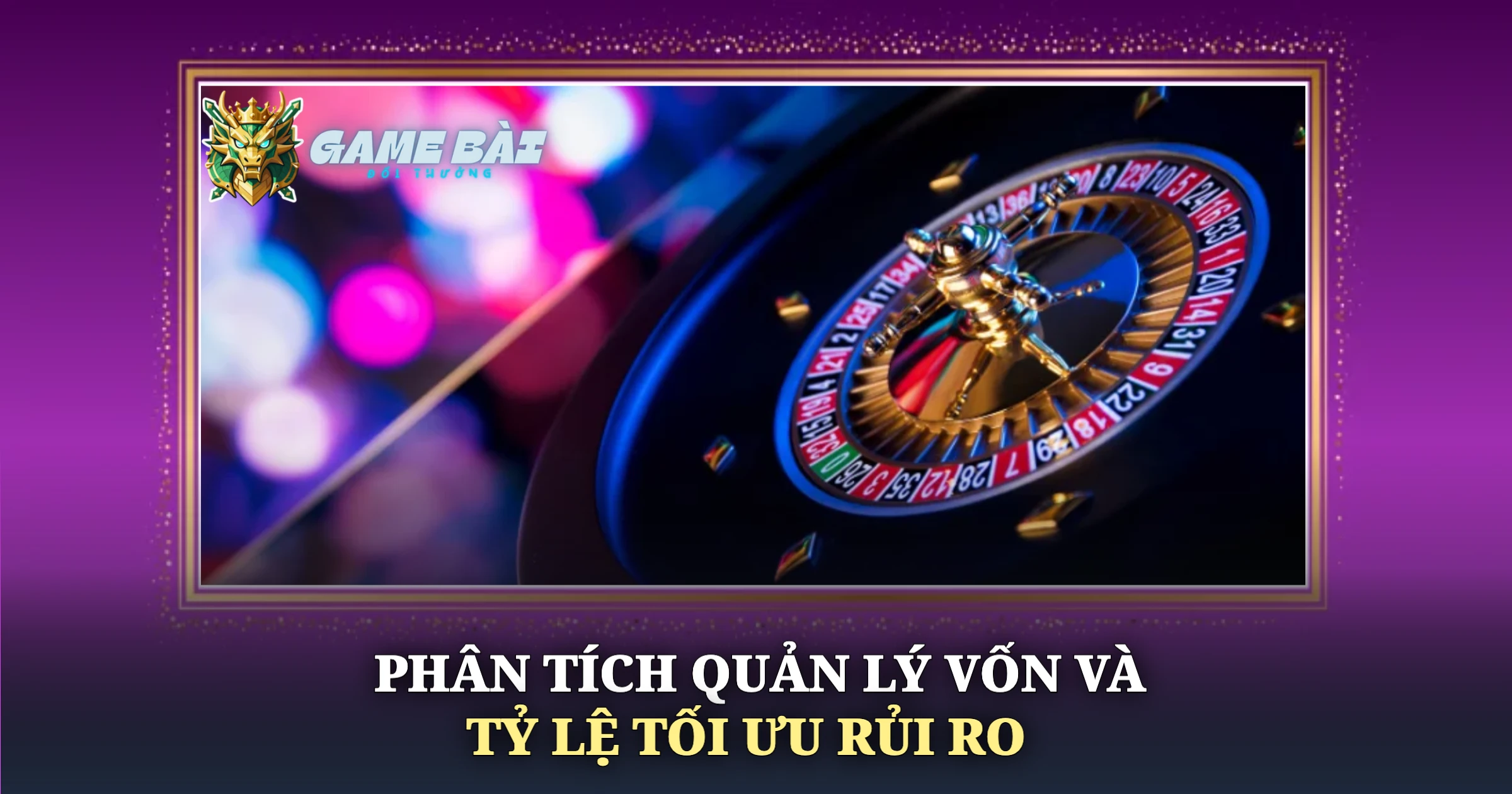 Phân Tích Quản Lý Vốn Và Tỷ Lệ Tối Ưu Rủi Ro