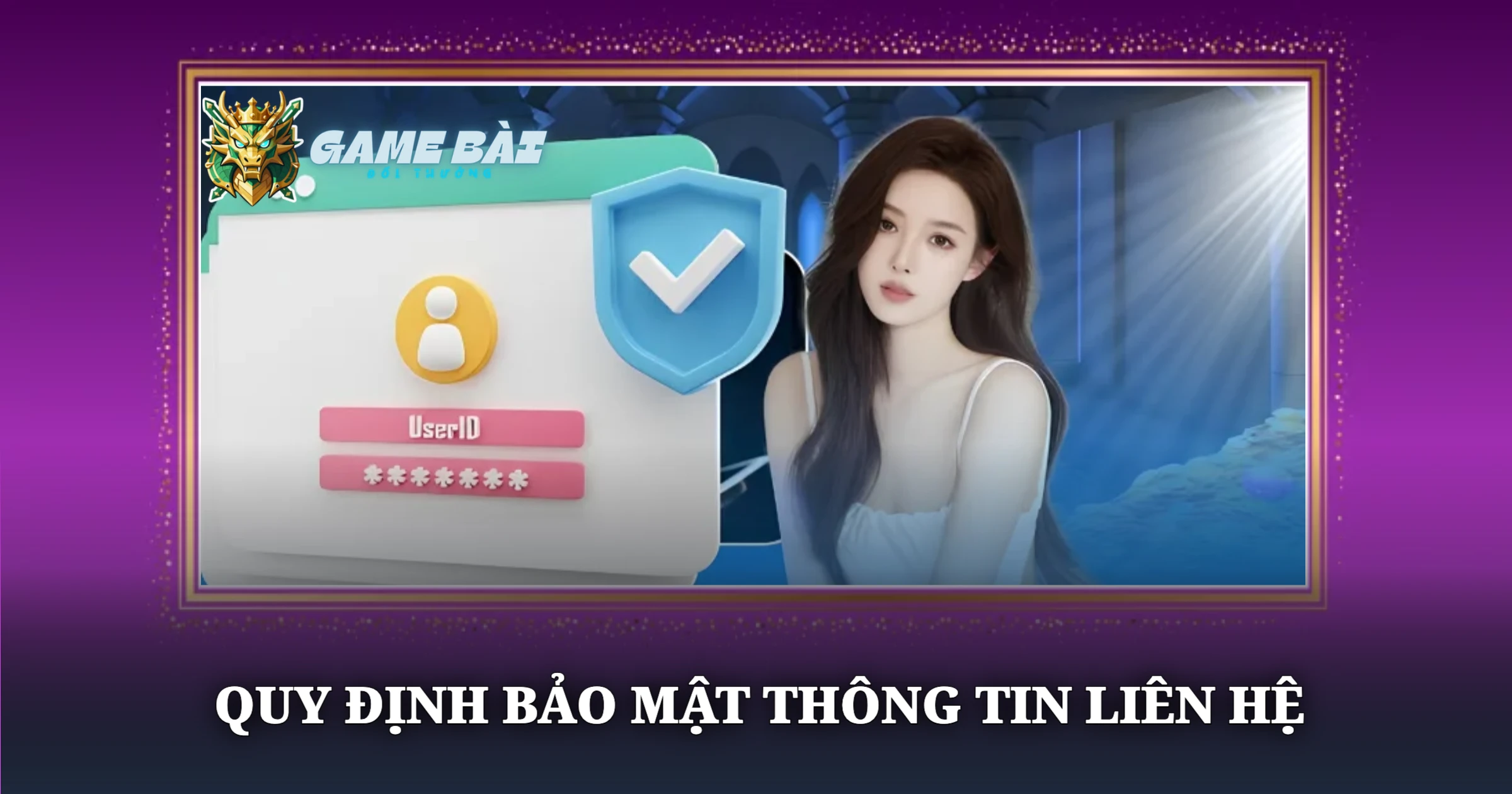 Phương Thức Liên Hệ Trang Game Bài Đổi Thưởng 3 Quy Định Bảo Mật Thông Tin Liên Hệ