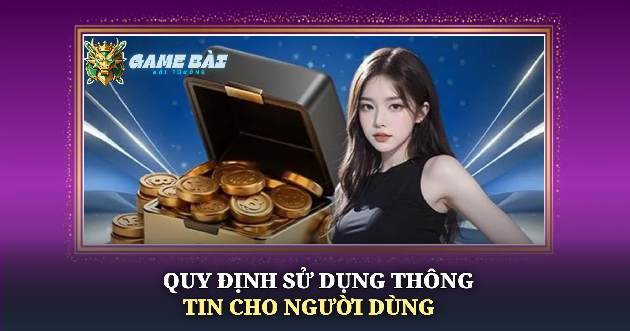 Chính Sách Khuyến Mãi Tại Game Bài Đổi Thưởng 2 Quy Định Sử Dụng Thông Tin Cho Người Dùng