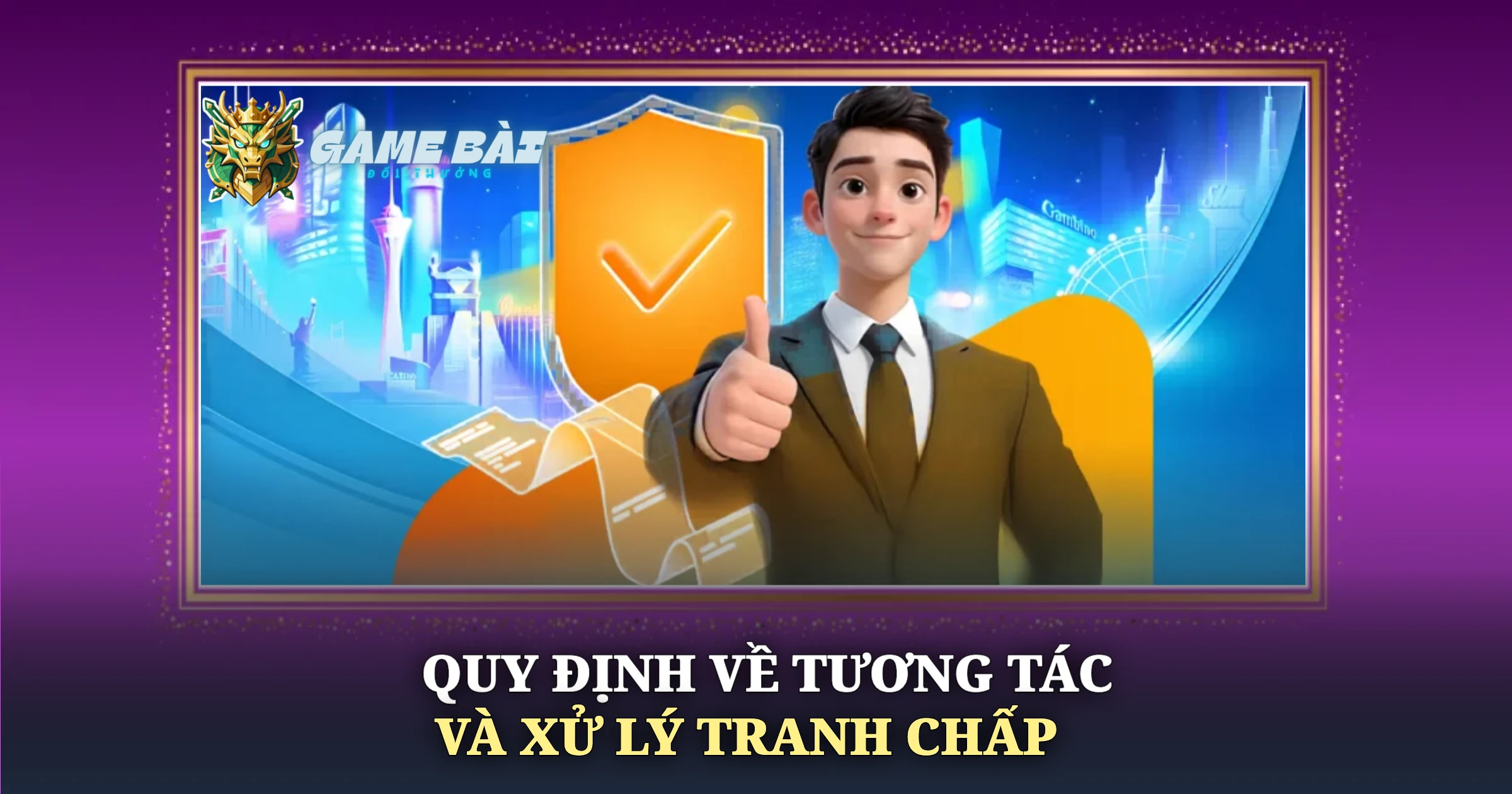 Điều Khoản Sử Dụng Tại Game Bài Đổi Thưởng 4 Quy Định Về Tương Tác Và Xử Lý Tranh Chấp
