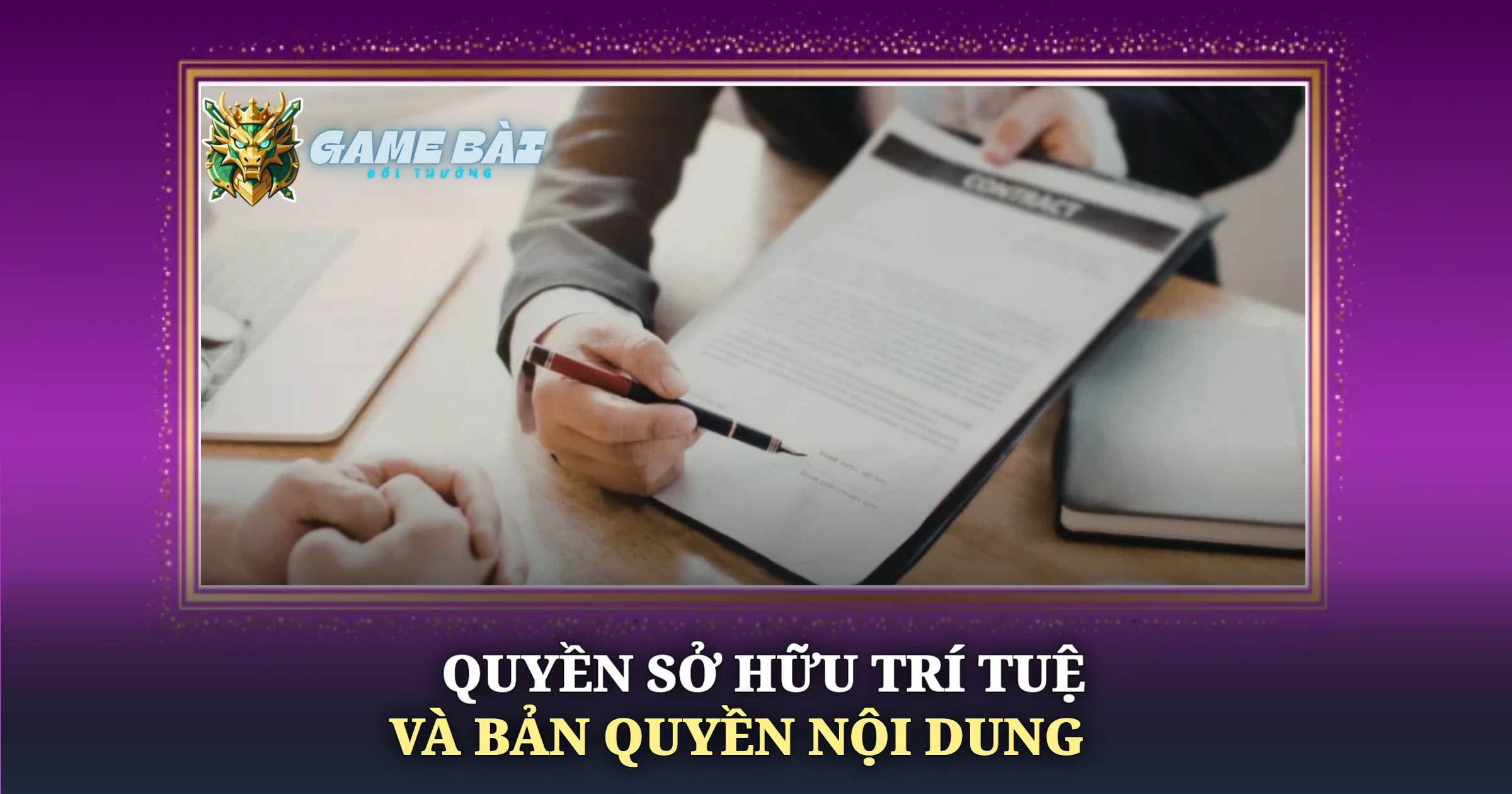 Điều Khoản Sử Dụng Tại Game Bài Đổi Thưởng 2 Quyền Sở Hữu Trí Tuệ Và Bản Quyền Nội Dung