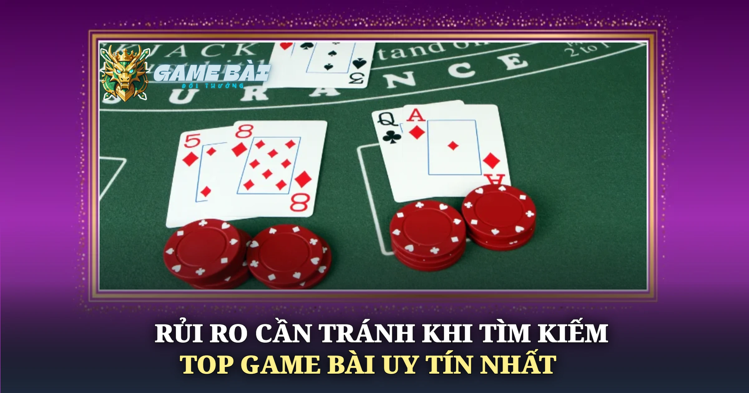 Đánh Giá Top Game Bài Uy Tín Nhất Cho Người Mới 3 Rủi Ro Cần Tránh Khi Tìm Kiếm Top Game Bài Uy Tín Nhất
