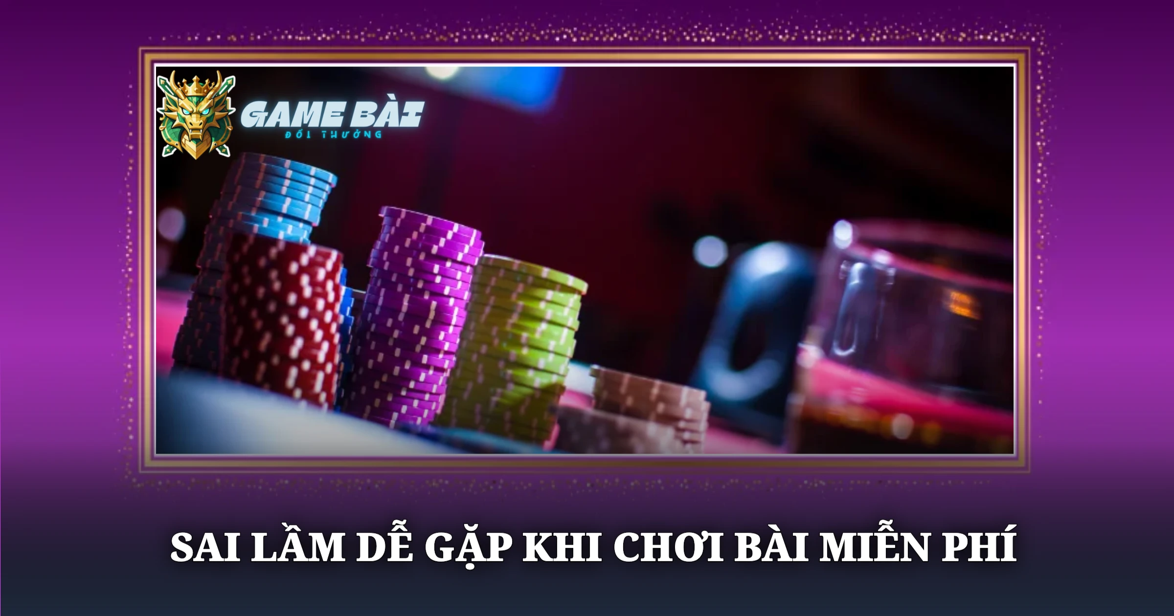 Game Bài Miễn Phí Không Cần Nạp Tiền Cho Người Mới Chơi 3 Sai Lầm Dễ Gặp Khi Chơi Bài Miễn Phí