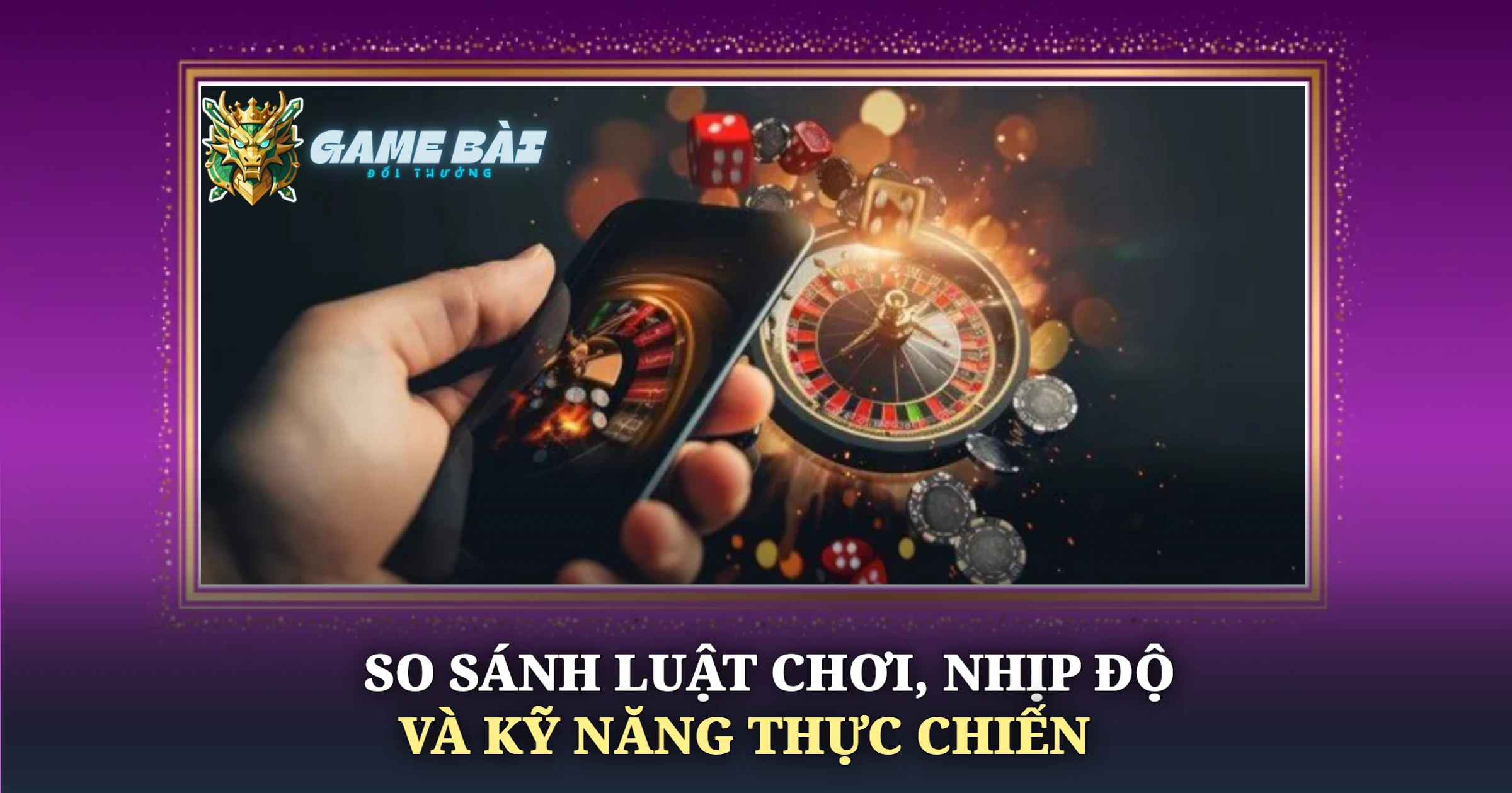 So Sánh Game Bài Truyền Thống Và Game Bài Online 2 So Sánh Luật Chơi, Nhịp Độ Và Kỹ Năng Thực Chiến