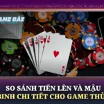 So Sánh Tiến Lên Và Mậu Binh Chi Tiết Cho Game Thủ 6 So Sanh Tien Len Va Mau Binh Chi Tiet Cho Game Thu Img