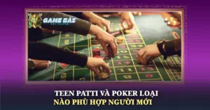 Teen Patti Va Poker Loai Nao Phu Hop Nguoi Moi Img