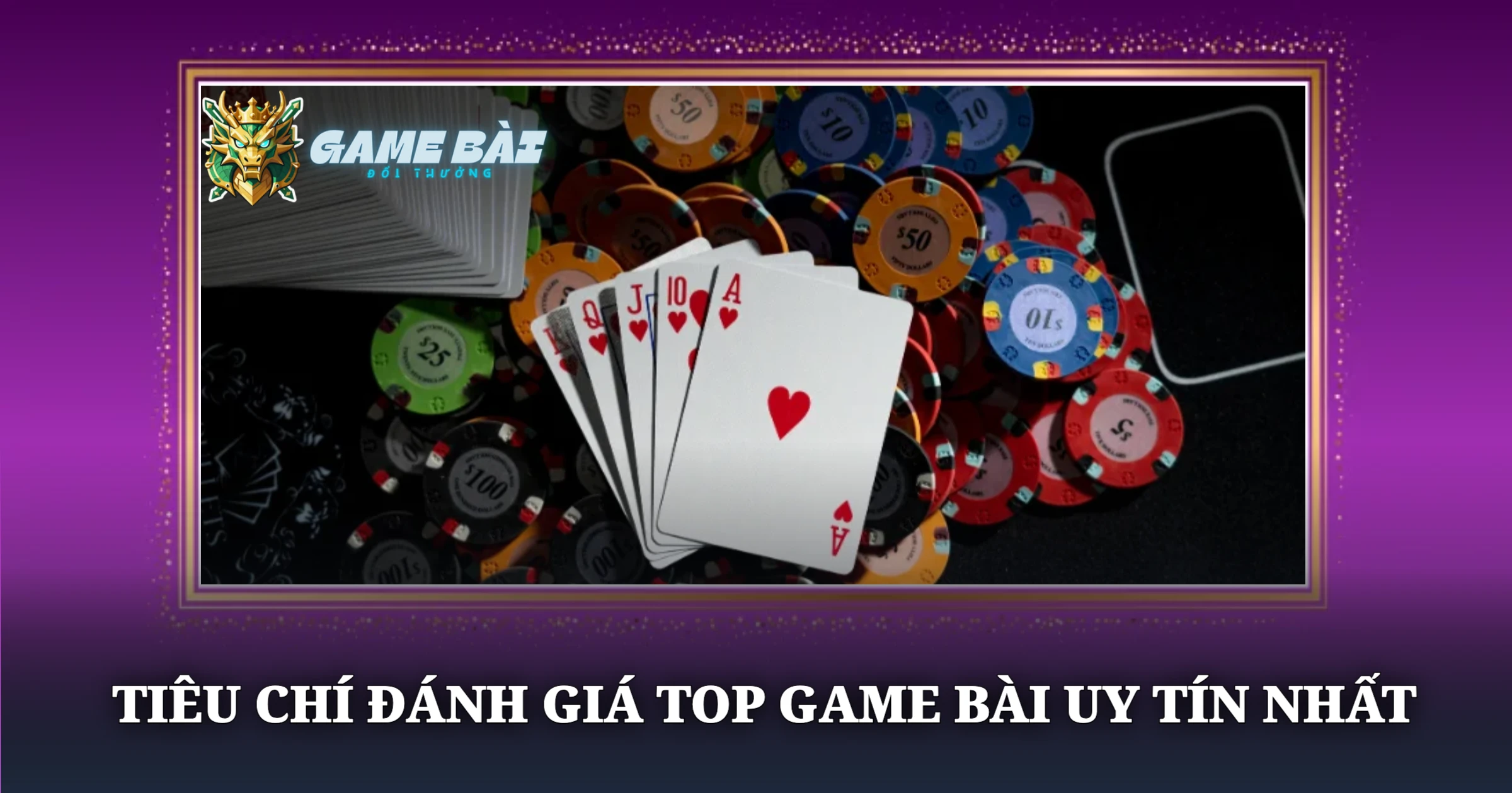 Đánh Giá Top Game Bài Uy Tín Nhất Cho Người Mới 2 Tiêu Chí Đánh Giá Top Game Bài Uy Tín Nhất