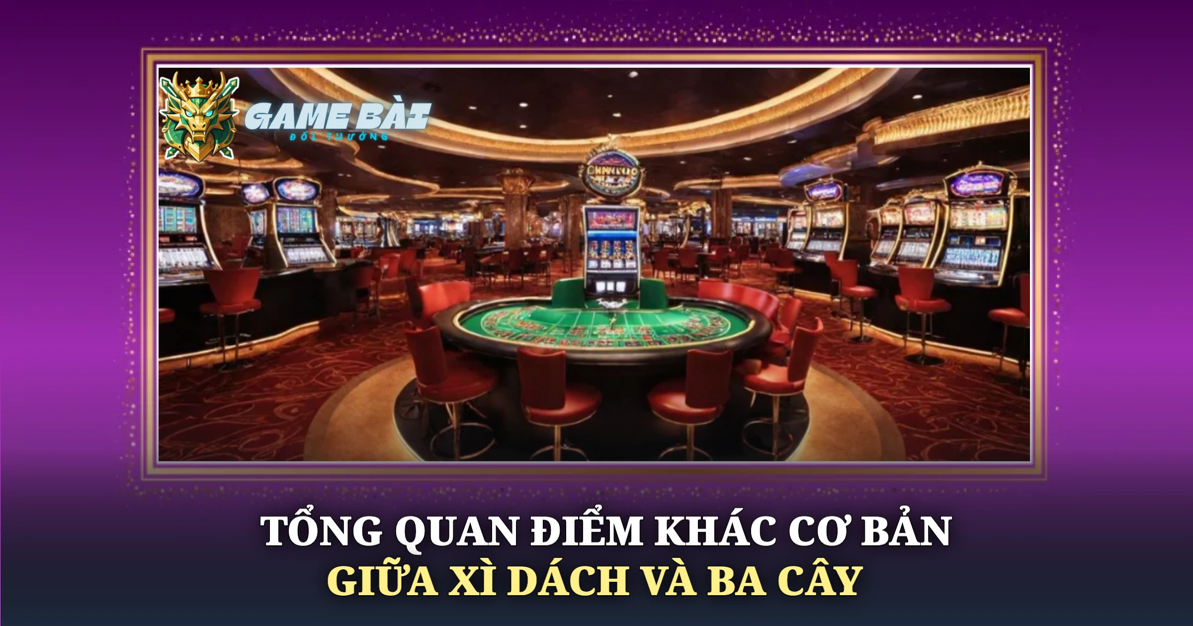 Xì Dách Và Ba Cây Khác Nhau Điểm Gì Chi Tiết Nhất 1 Tổng Quan Điểm Khác Cơ Bản Giữa Xì Dách Và Ba Cây