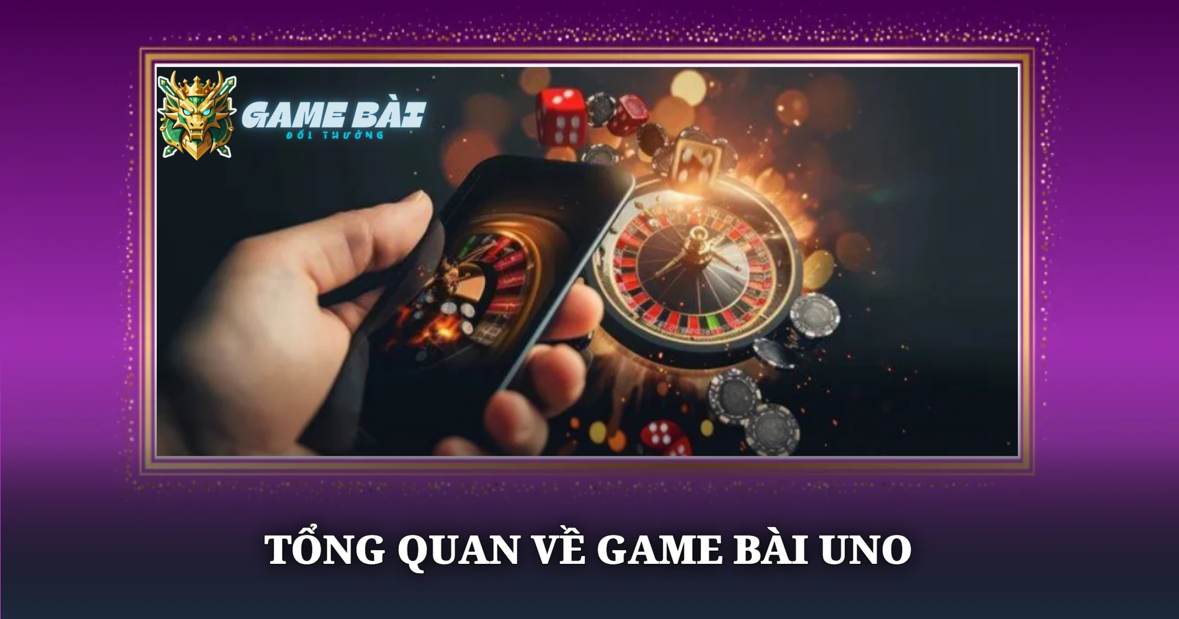 Hướng Dẫn Chơi UNO Chi Tiết Cho Bàn Bài Thực Chiến 1 Tổng Quan Về Game Bài UNO