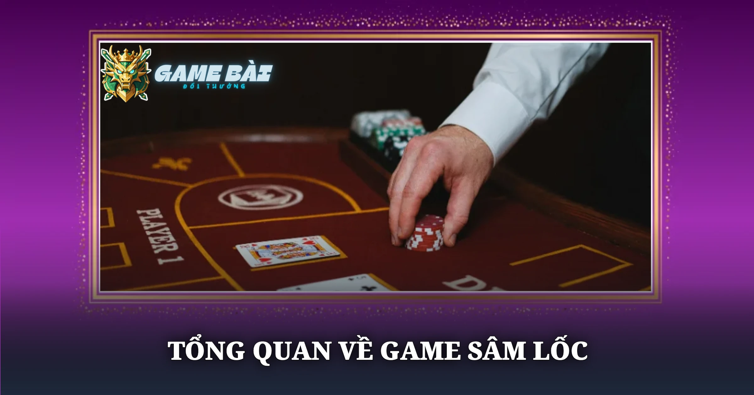 Bí Quyết Chơi Sâm Lốc Cho Bài Thủ 1 Tổng Quan Về Game Sâm Lốc