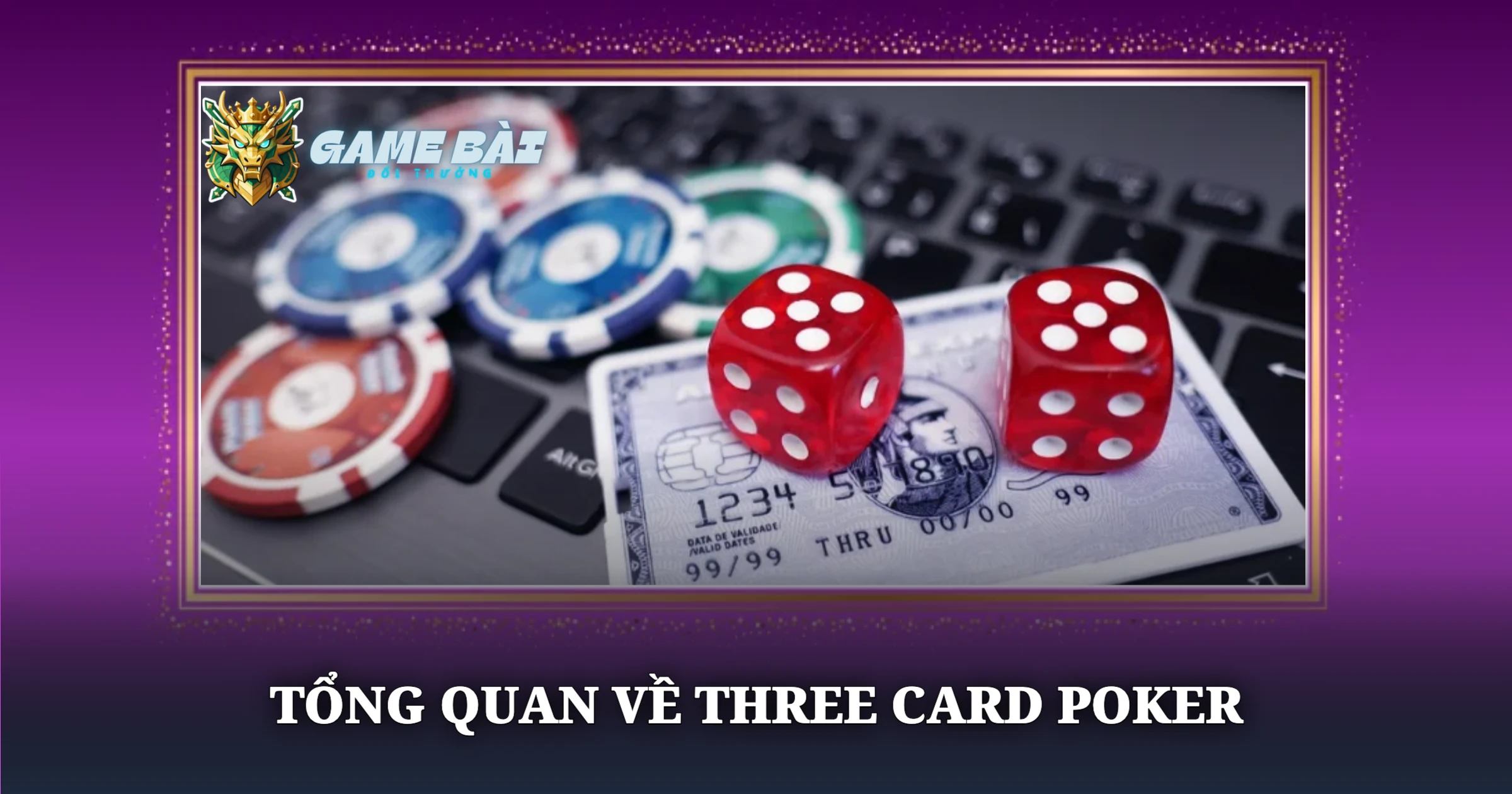 Tổng Quan Về Three Card Poker
