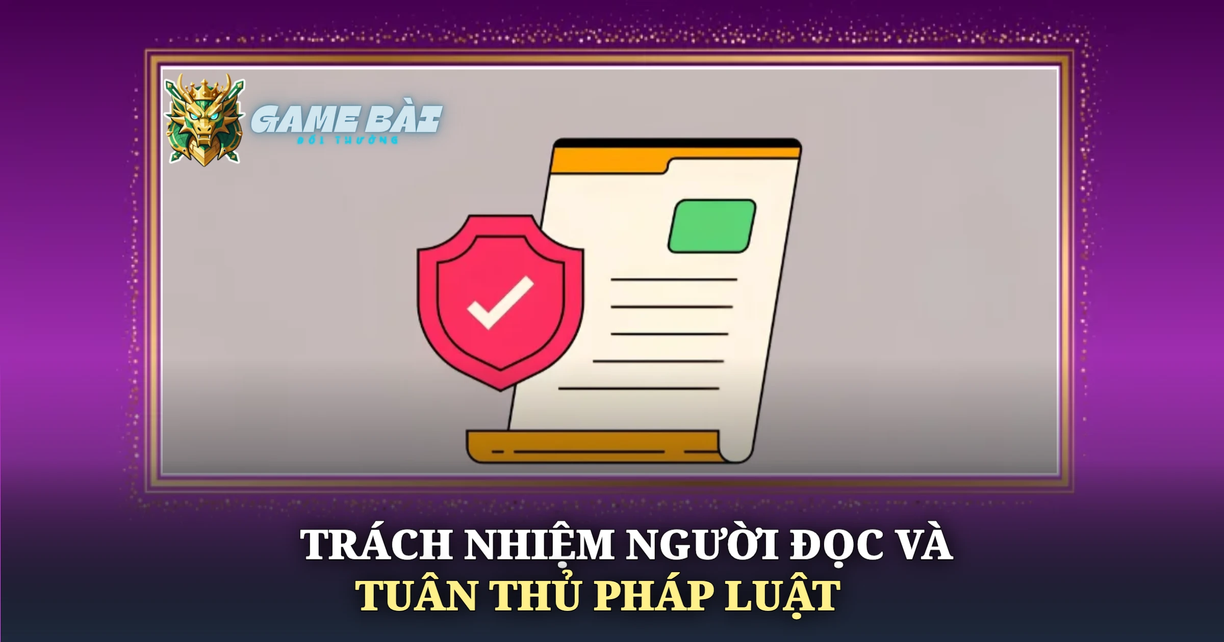 Miễn Trừ Trách Nhiệm Tại Game Bài Đổi Thưởng 3 Trách Nhiệm Người Đọc Và Tuân Thủ Pháp Luật