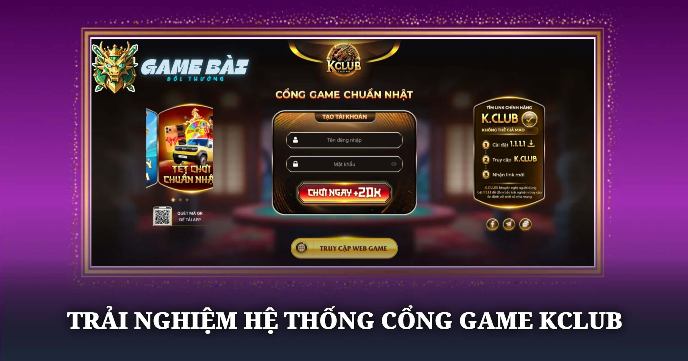 Trải Nghiệm Hệ Thống Cổng Game Kclub