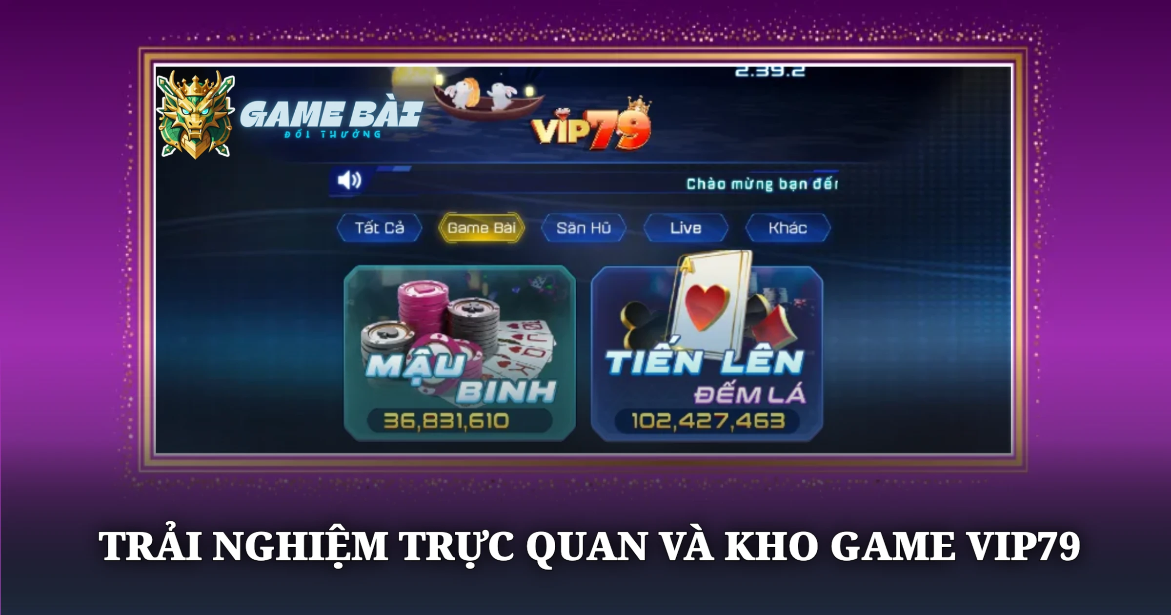 Phân Tích Cổng Game Vip79 Qua Trải Nghiệm Thực Chiến 2 Trải Nghiệm Trực Quan Và Kho Game Vip79